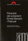 PARAULES DEL PRESIDENT ERNEST BENACH I PASCUAL. RECULL D'INTERVENCIONS I TEXTOS | 9788439387350 | PARLAMENT DE CATALUNYA