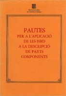 PAUTES PER A L'APLICACIÓ DE LES ISBD A LA DESCRIPCIÓ DE PARTS COMPONENTS | 9788439312550 | FEDERACIÓ INTERNACIONAL D'ASSOCIACIONS BIBLIOTEQUES