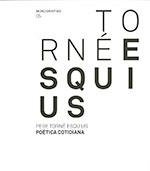 PERE TORNÉ ESQUIUS. POÉTICA COTIDIANA | 9788480433174 | VALLÈS, EDUARD / LLORENS, ELENA
