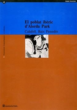 POBLAT IBÈRIC D'ALORDA PARK, EL. CALAFELL, BAIX PENEDÈS. CAMPANYES 1983-1988 | 9788439321200 | SANMARTÍ, JOAN / SANTACANA, JOAN