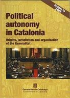 POLITICAL AUTONOMY IN CATALONIA. ORIGINS, JURISDICTION AND ORGANISATION OF THE GENERALITAT | 9788439370147 | PAGÈS I REJSEK, JOSEP / LOBO GIL, RICARD / DE FLUVIÀ I ESCORSA, ARMAND