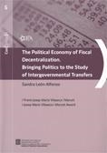 POLITICAL ECONOMY OF FISCAL DECENTRALITZATION. BRINGING POLITICS TO THE STUDY OF INTERGOVERNMENTAL TRANSFERS | 9788439374671 | LEÓN ALFONSO, SANDRA