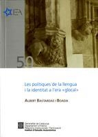 POLÍTIQUES DE LA LLENGUA I LA IDENTITAT A L'ERA "GLOCAL", LES | 9788439374299 | BASTARDAS BOADA, ALBERT