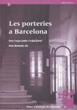 PORTERIES A BARCELONA, LES. ENTRE L'ESPAI PÚBLIC I L'ESPAI PRIVAT | 9788439372363