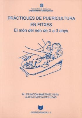PRÀCTIQUES DE PUERICULTURA EN FITXES. EL MÓN DEL NEN DE 0 A 3 ANYS | 9788439318668 | MARTÍNEZ VERA, M. ASUNCIÓN / GARCÍA DE LUCAS, GLORIA