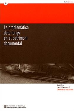 PROBLEMÀTICA DELS FONGS EN EL PATRIMONI DOCUMENTAL, LA | 9788439370161