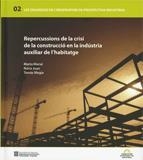 REPERCUSSIONS DE LA CRISI DE LA CONSTRUCCIÓ EN LA INDÚSTRIA AUXILIAR DE L'HABITATGE | 9788439380535