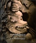 ROMÁNICO, EL. CATALUÑA, TOULOUSE Y PISA. 1120-1180 Y EL MEDITERRÁNEO | 9788480431859 | MUSEU NACIONAL D'ART DE CATALUNYA