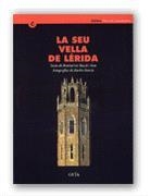 SEU VELLA DE LÉRIDA, LA. GUÍA HISTÓRICA Y ARQUITECTÓNICA | 9788439344131 | MACIÀ I GOU, MONTSERRAT
