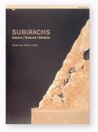 SUBIRACHS. VOLUMS / TEXTURES / SÍMBOLS. OBRES DE 1953 A 2002 | 9788439360025 | SUBIRACHS, JUDIT