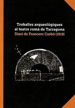 TROBALLES ARQUEOLÒGIQUES AL TEATRE ROMÀ DE TARRAGONA | 9788439399407 | DEPARTAMENT DE CULTURA
