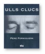 ULLS CLUCS | 9788480430890 | FORMIGUERA, PERE / TERRICABRAS, JOSEP-MARIA