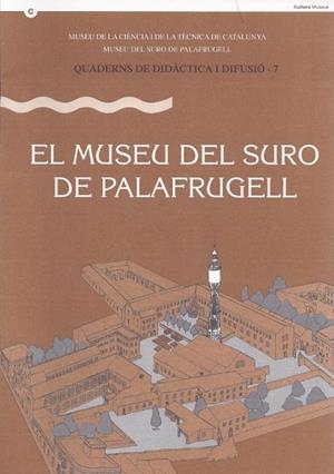 MUSEU DEL SURO DE PALAFRUGELL, EL | 9788439335092 | DEPARTAMENT DE CULTURA
