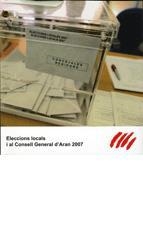 ELECCIONS LOCALS I AL CONSELL GENERAL D'ARAN 2007 | 9788439378143