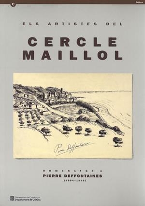 ARTISTES DEL CERCLE MAILLOL, ELS. HOMENATGE A PIERRE DEFFONTAINES | 9788439330554 | PUIG, ARNAU