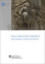 FÒRUM SOBRE EL DRET A DECIDIR (I) DRET COMPARAT I CONTEXT INTERNACIONAL | 9788439391920