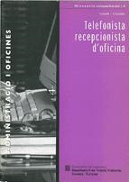 TELEFONISTA RECEPCIONISTA D'OFICINA. ADMINISTRACIÓ I OFICINES | 9788439360773