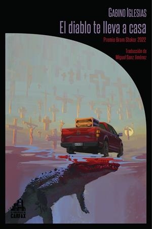 DIABLO TE LLEVA A CASA, EL | 9788412822182 | IGLESIAS, GABINO