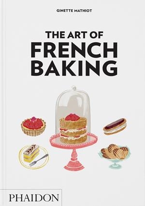 ART OF FRENCH BAKING, THE | 9781837290901 | DUSOULIER, CLOTILDE / MATHIOT, GINETTE