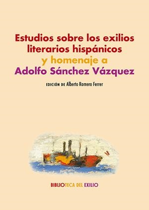 ESTUDIOS SOBRE LOS EXILIOS LITERARIOS HISPÁNICOS | 9791387939052 | AUTORES, VARIOS / ROMERO FERRER, ALBERTO