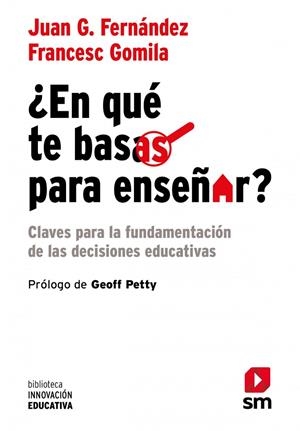 EN QUE TE BASAS PARA ENSEÑAR? | 9788410552111 | FERNÁNDEZ, JUAN G. / GOMILA FRANCESC
