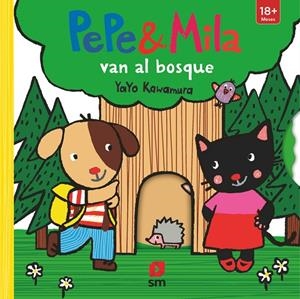 PEPE Y MILA VAN AL BOSQUE | 9788411828888 | KAWAMURA, YAYO