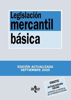 LEGISLACIÓN MERCANTIL BÁSICA (SEPTIEMBRE 2025) | 9788430993116 | EDITORIAL TECNOS