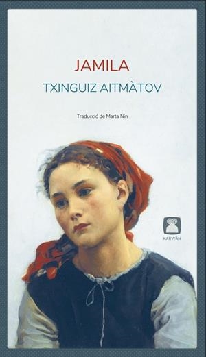 JAMILA | 9788412446760 | AITMÀTOV, TXINGUIZ