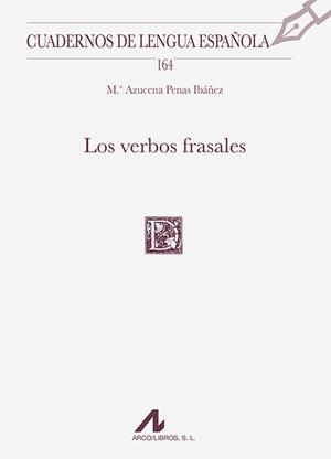 VERBOS FRASALES, LOS | 9788471339591 | PENAS IBÁÑEZ, M.ª AZUCENA