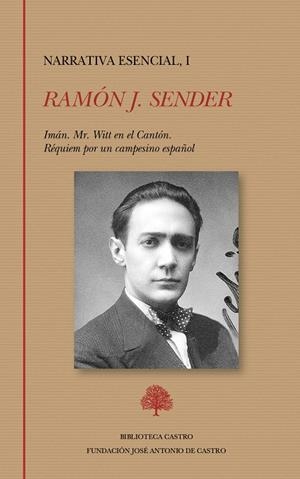 RAMON J SENDER. NARRATIVA ESENCIAL I | 9788415255963 | SENDER, RAMON J.
