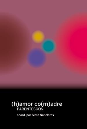 (H)AMOR CO(M)ADRES - PARENTESCOS | 9788419323682 | VARIOS AUTORES