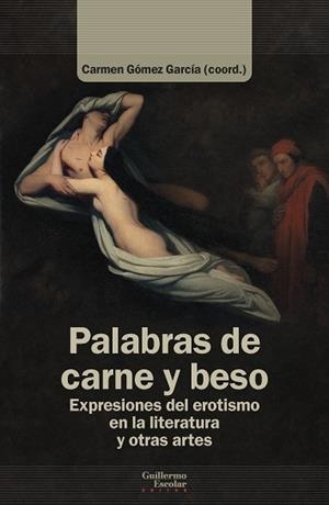 PALABRAS DE CARNE Y BESO | 9791387789077 | GÓMEZ GARCÍA, CARMEN