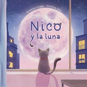 NICO Y LA LUNA | 9788412870480 | ALIAGA, ROBERTO / SALA, CRISTINA