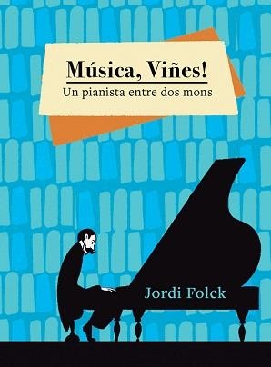 MÚSICA, VIÑES! | 9791399088700 | FOLCK, JORDI
