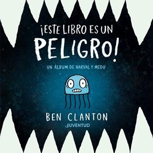 ESTE LIBRO ES UN PELIGRO! | 9788426149367 | CLANTON, BEN