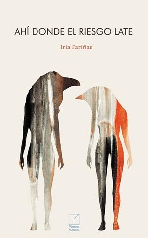 AHÍ DONDE EL RIESGO LATE | 9788412925661 | FARIÑAS, IRIA