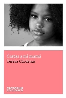 CARTAS A MI MAMÁ | 9789874198648 | CARDENAS, TERESA
