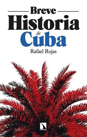 BREVE HISTORIA DE CUBA | 9788410674097 | ROJAS, RAFAEL