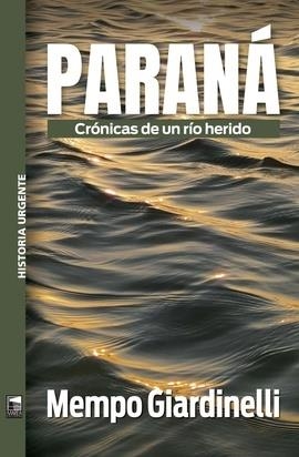 PARANÁ | 9789878230733 | GIARDINELLI, MEMPO /