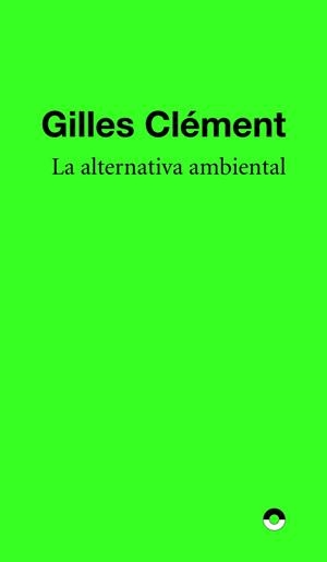 ALTERNATIVA AMBIENTAL, LA | 9791399014334 | CLEMENT, GILLES