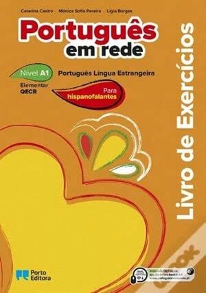 PORTUGUÊS EM REDE - NÍVEL A1 (LIVRO DE EXERCÍCIOS) PARA HISPANOHABLANTES | 9789720170583 | CASTRO, CATARINA/ PEREIRA, MONICA SOFIA