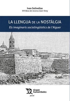 LLENGUA DE LA NOSTÀLGIA, LA | 9788411838160 | SOLIVELLAS, IVAN