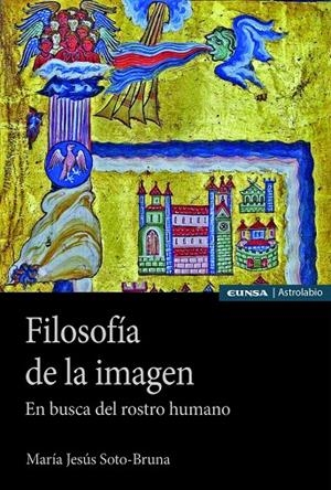 FILOSOFÍA DE LA IMAGEN | 9788431340520 | SOTO BRUNA, Mª JESÚS