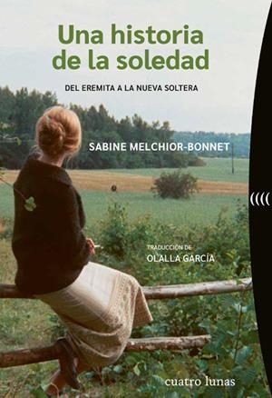 HISTORIA DE LA SOLEDAD, UNA | 9788419783226 | MELCHIOR-BONNET, SABINE