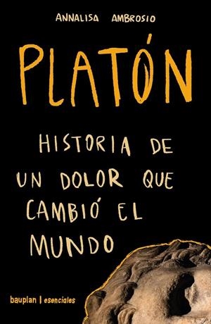 PLATÓN. HISTORIA DE UN DOLOR QUE CAMBIÓ EL MUNDO | 9788412943184 | AMBROSIO, ANNALISA
