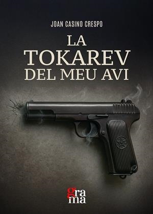 LA TOKAREV DEL MEU AVI | 9791399052749 | CASINO CRESPO, JOAN