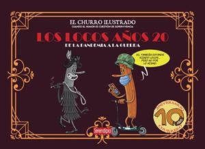CHURRO ILUSTRADO, EL - LOS LOCOS AÑOS 20 DE LA PANDEMIA A LA GUERRA | 9791387661021 | EL CHURRO ILUSTRADO