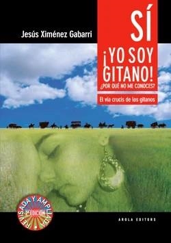 SI ! YO SOY GITANO ! ¿POR QUE NO ME CONOCES ? | 9788412916065 | XIMENEZ GABARRI, JESUS