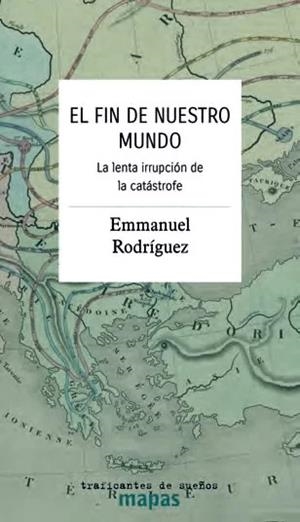 FIN DE NUESTRO MUNDO, EL | 9788419833426 | RODRIGUEZ, EMMANUEL