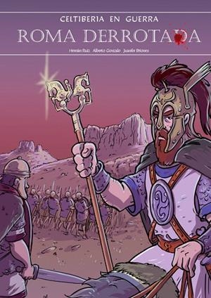 ROMA DERROTADA | 9788412883558 | BRIONES, JUANFER / GONZALO, ALBERTO / RUIZ, HERNÁN